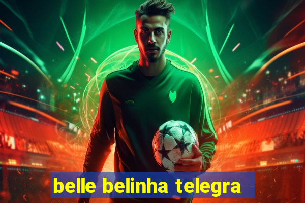 belle belinha telegra